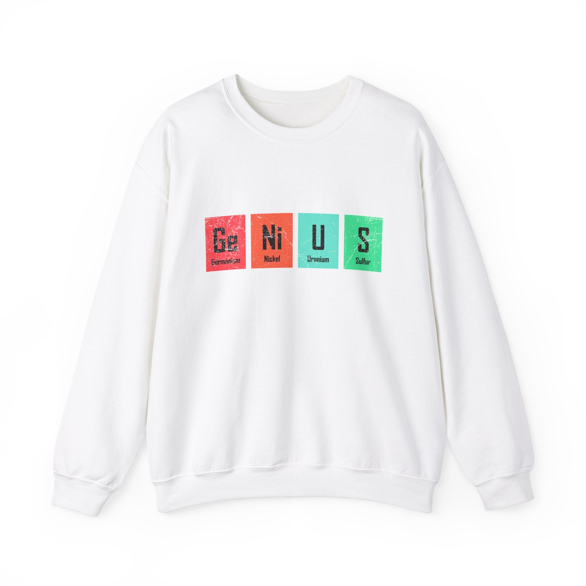 White stylish Ge-Ni-U-S - Sweatshirt with the word "GENIUS" spelled out using colored periodic table element blocks—Germanium (Ge), Nickel (Ni), Uranium (U), and Sulfur (S). This cozy Ge-Ni-U-S design makes it both a smart choice for comfort and a clever expression of style.