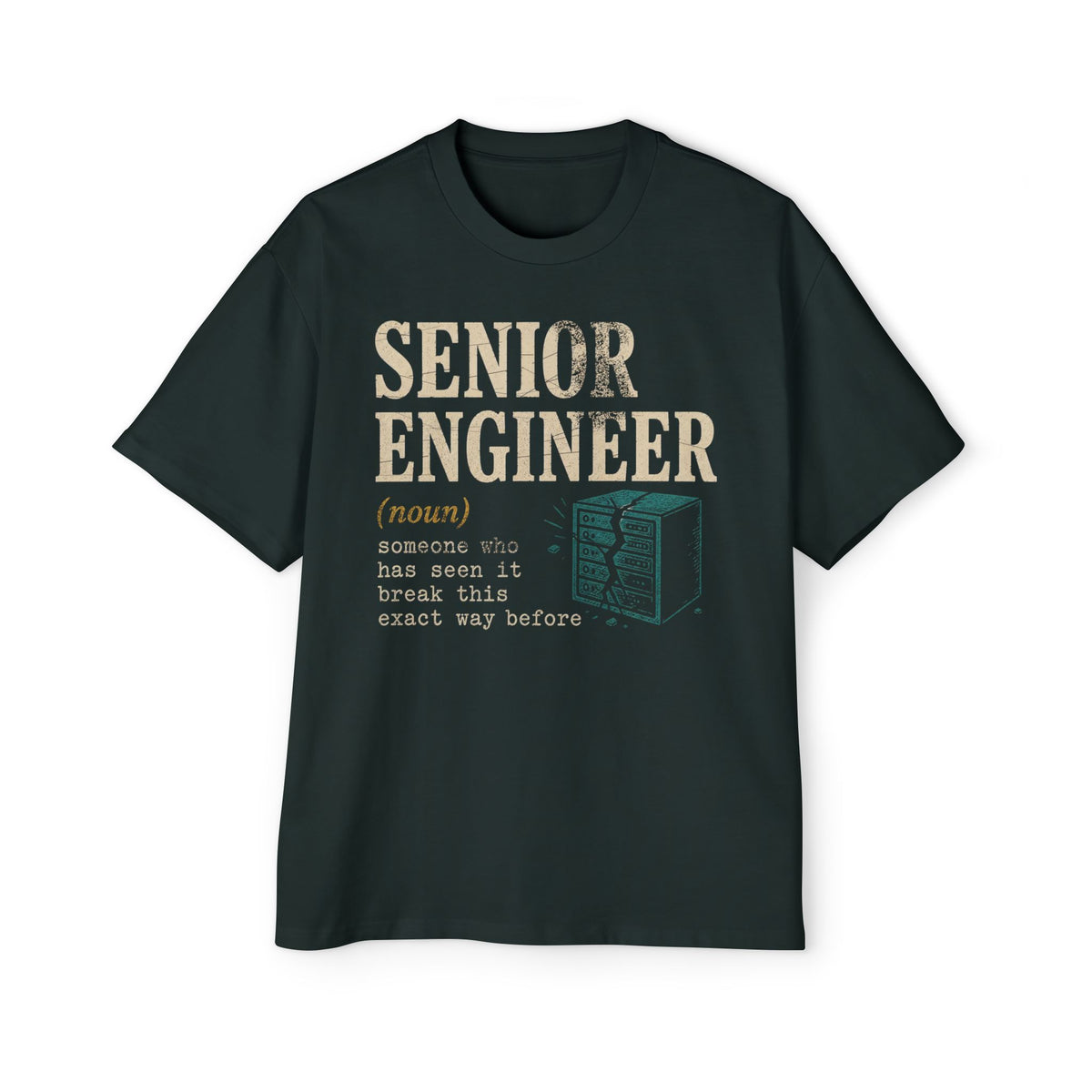 Senior Engineer Definition Oversized Tee