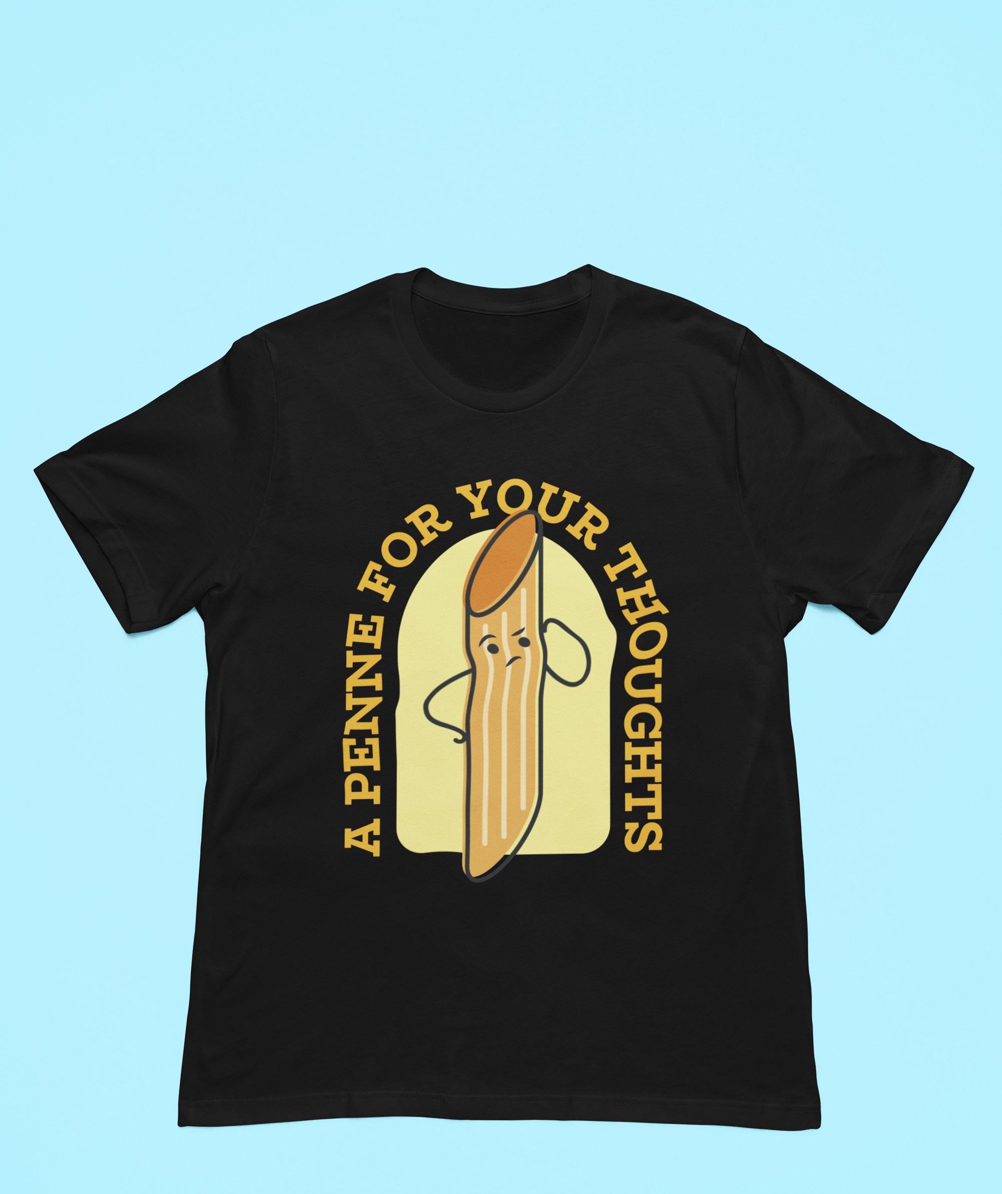 A Penne for your thoughts T-shirt