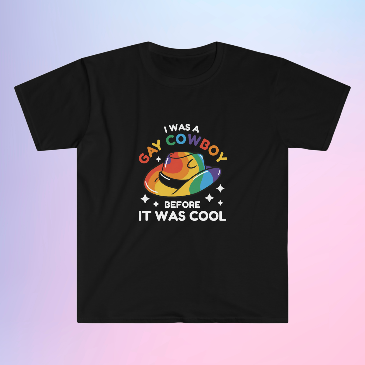 I Was a Gay Cowboy T-Shirt