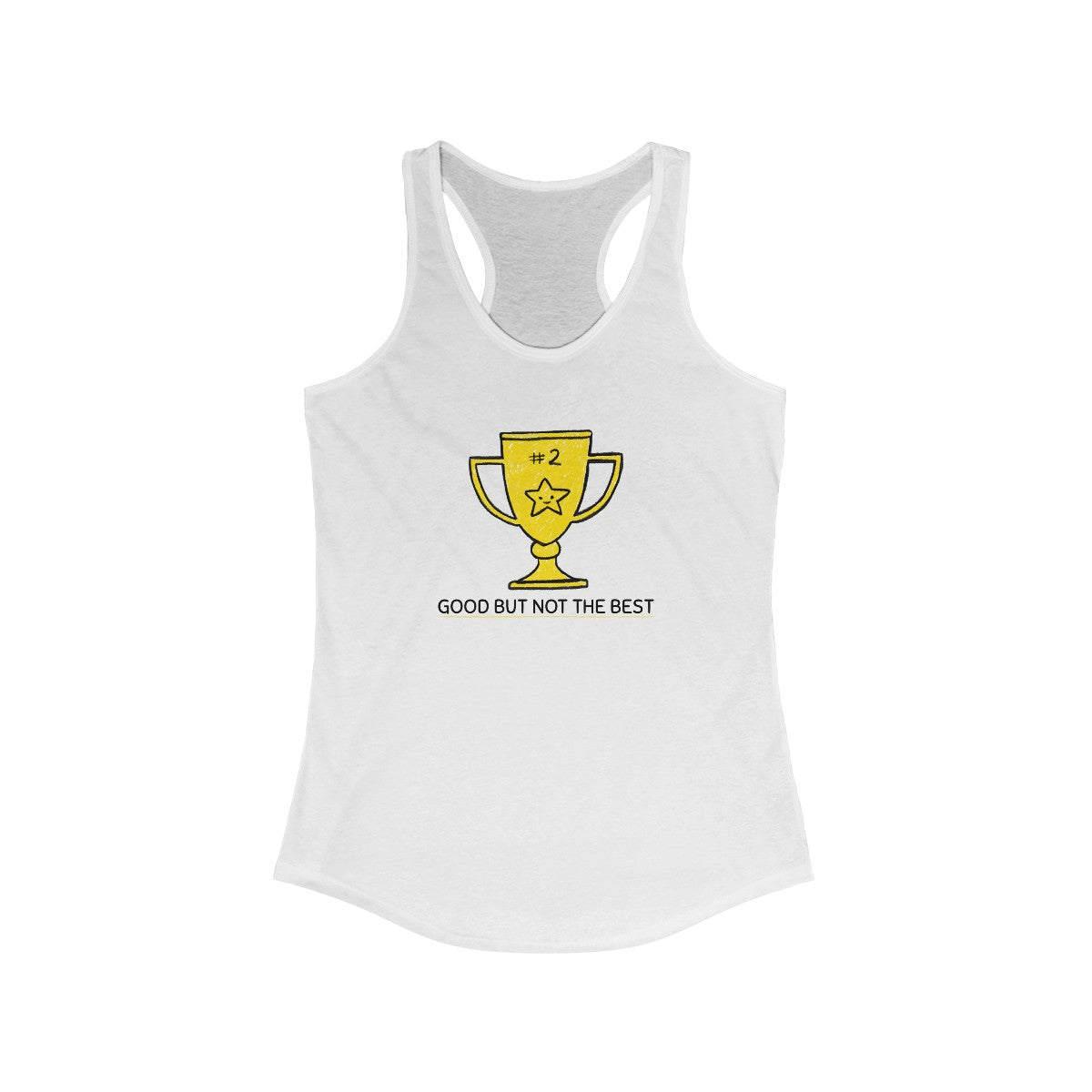 Good But Not Best - Women's Racerback Tank