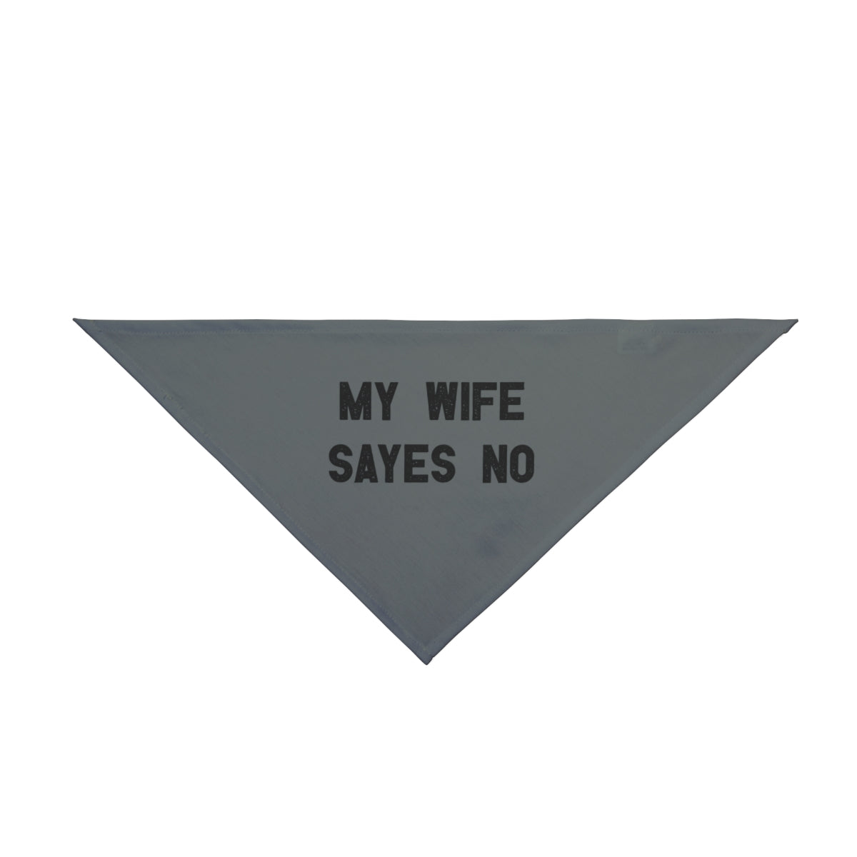 My Wife Says No - Pet Bandana