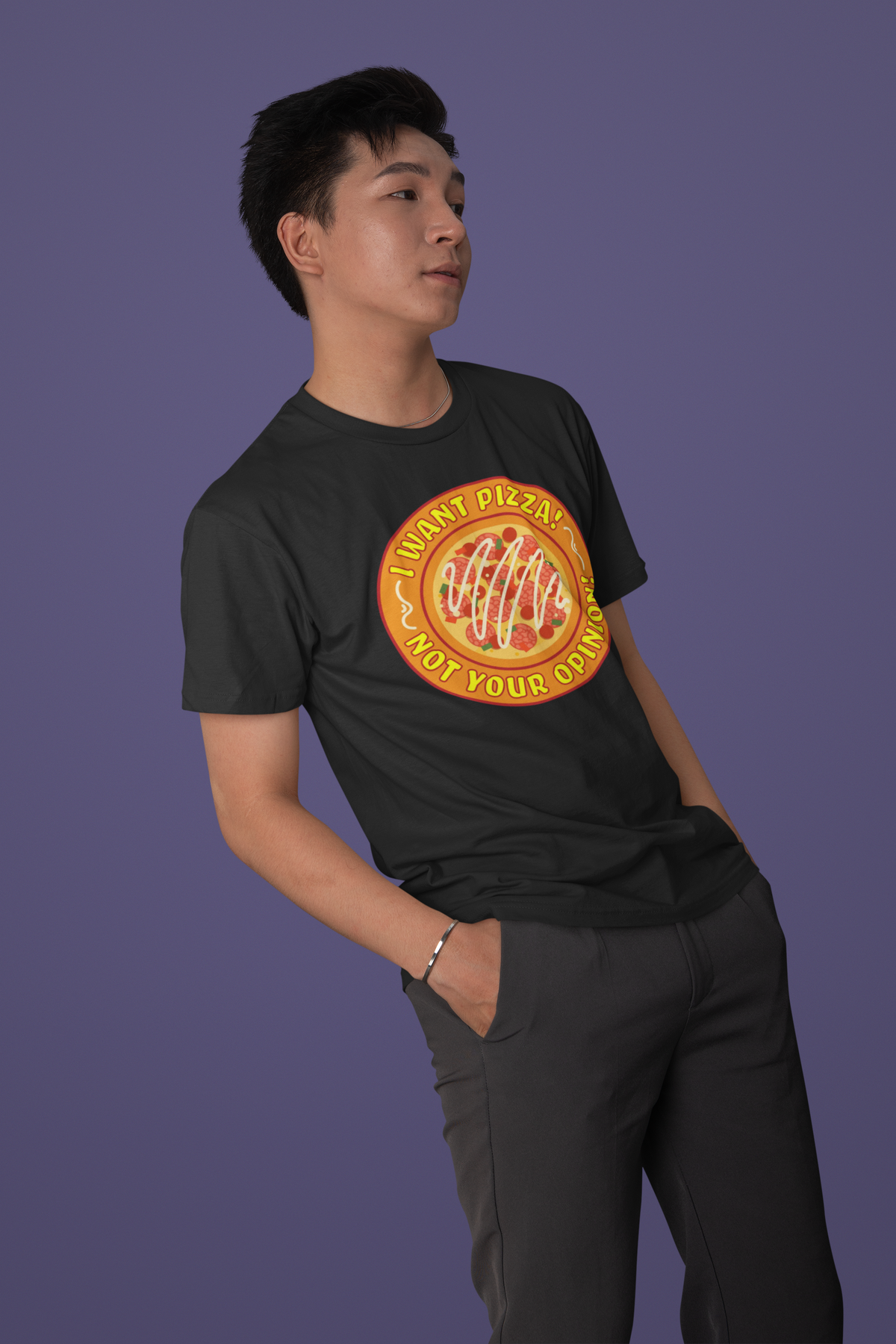 I Want Pizza Not Your Opinion T tee model photo