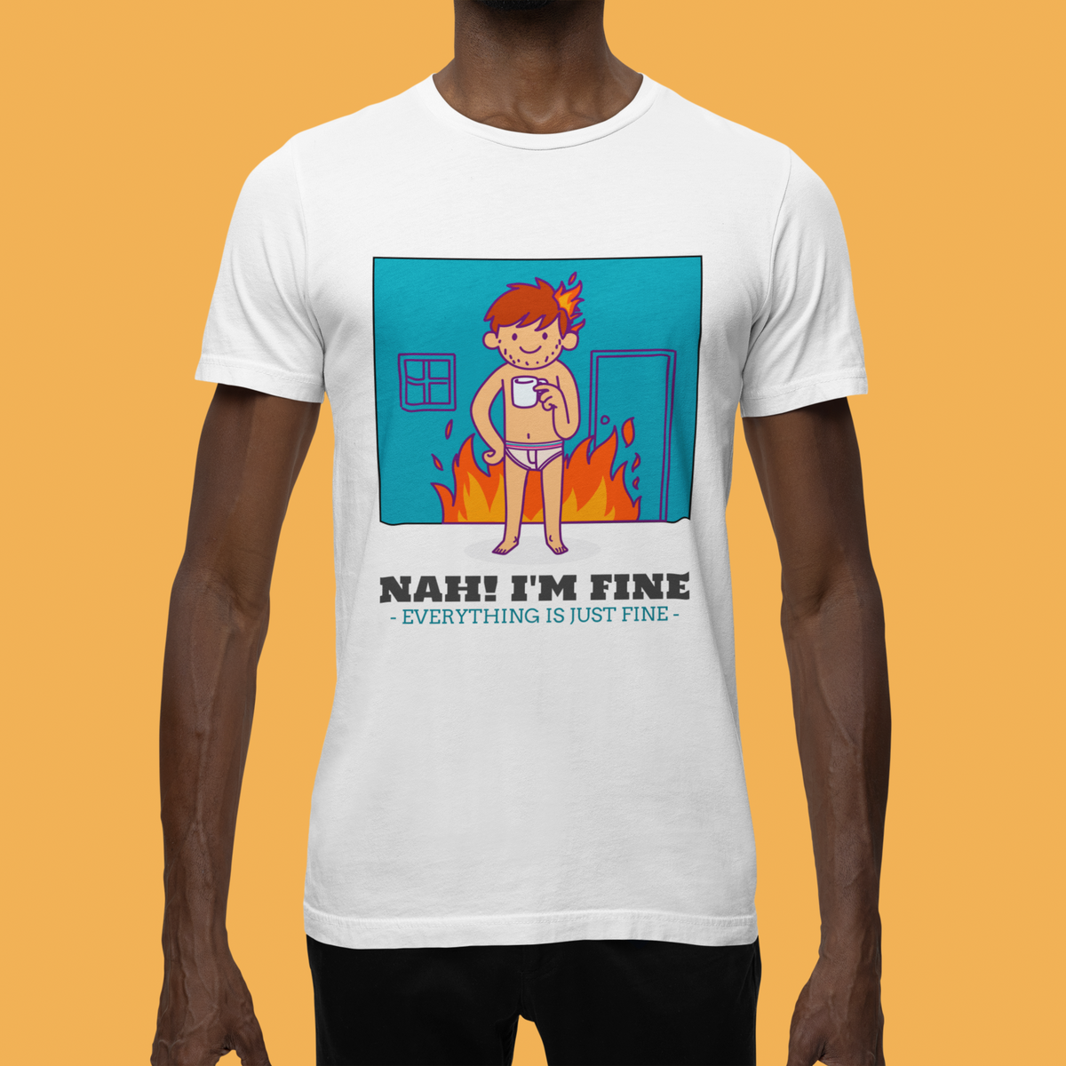 'Nah! I'm Fine' this is fine meme t-shirt in white, man wearing it yellow background, funny sarcastic gift
