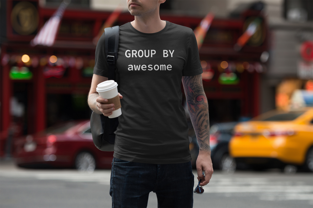 GROUP BY Awesome black t-shirt worn by a man walking a city street with coffee, funny data nerd gift