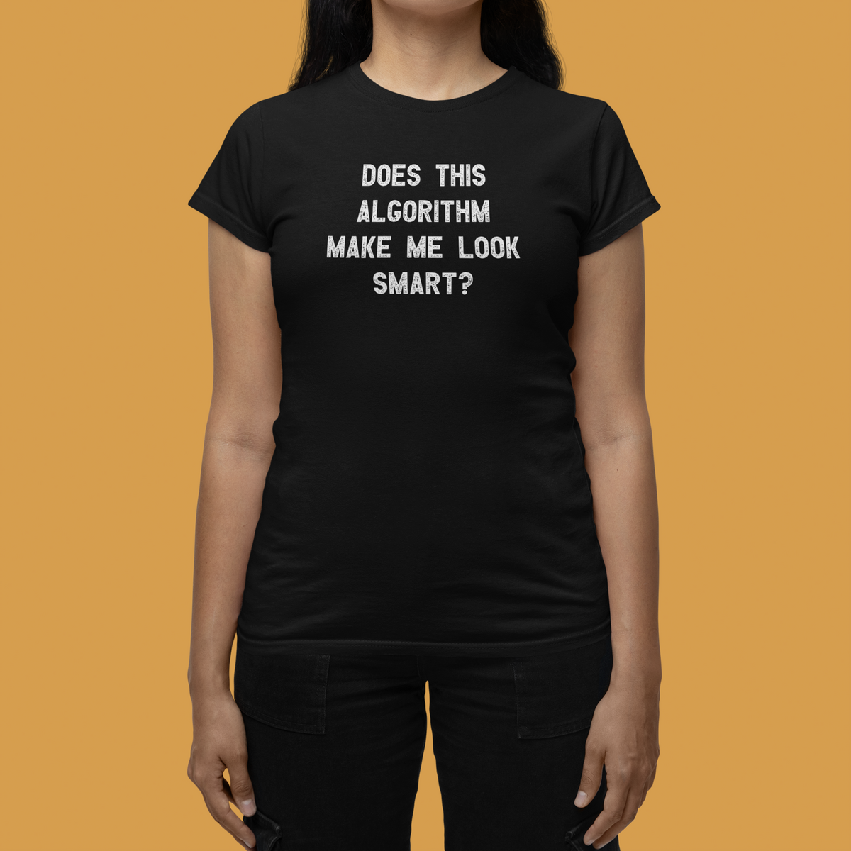'Does This Algorithm Make Me Look Smart?' women's tee in black, close-up on woman wearing it, funny gift for coders