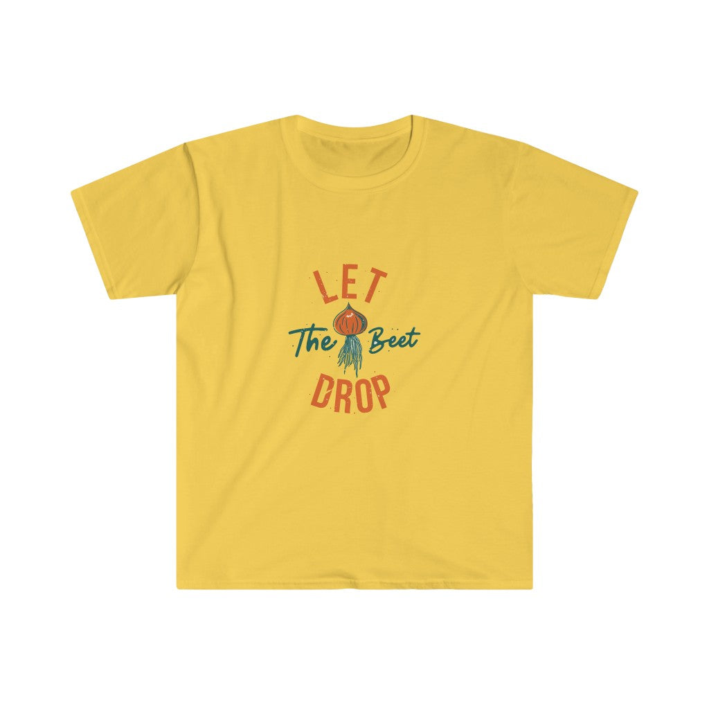 Let the Beet Drop T-Shirt