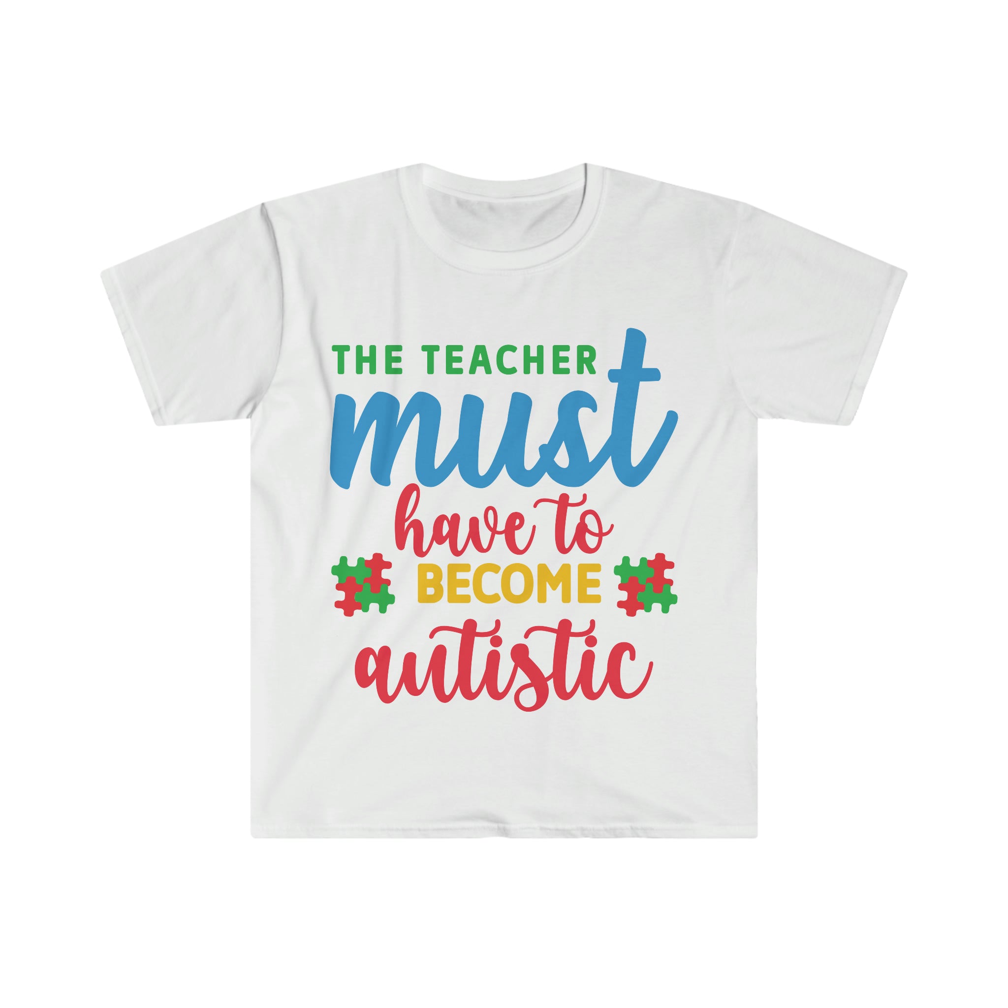 The teacher must have to become The Teacher Must Become T-Shirt.