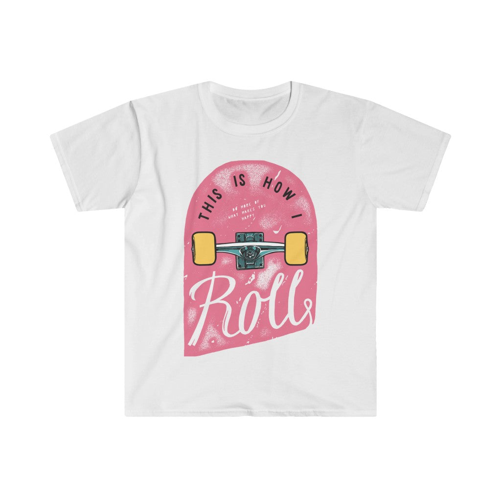 This This is how I roll T-shirt, a statement of unique style.