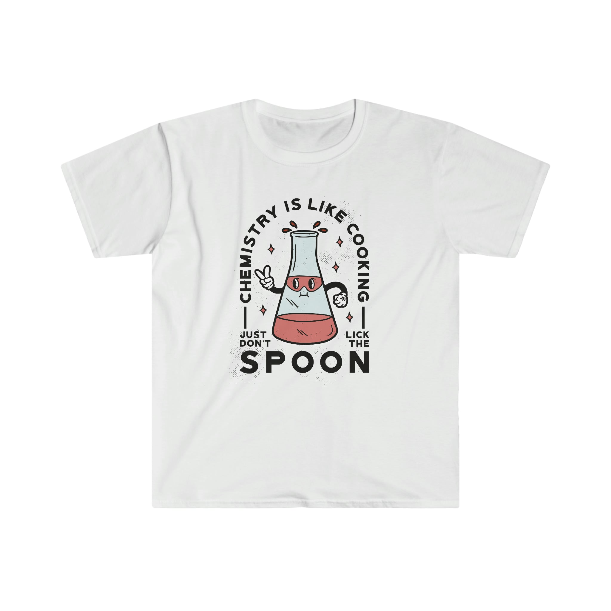 A white Chemistry is Like Cooking t - shirt from One Tee Project that says science is like a spoon.