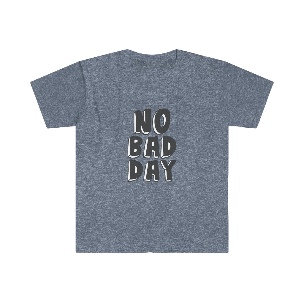 The No Bad Day T-Shirt is made from a soft cotton blend, perfect for spreading optimism.