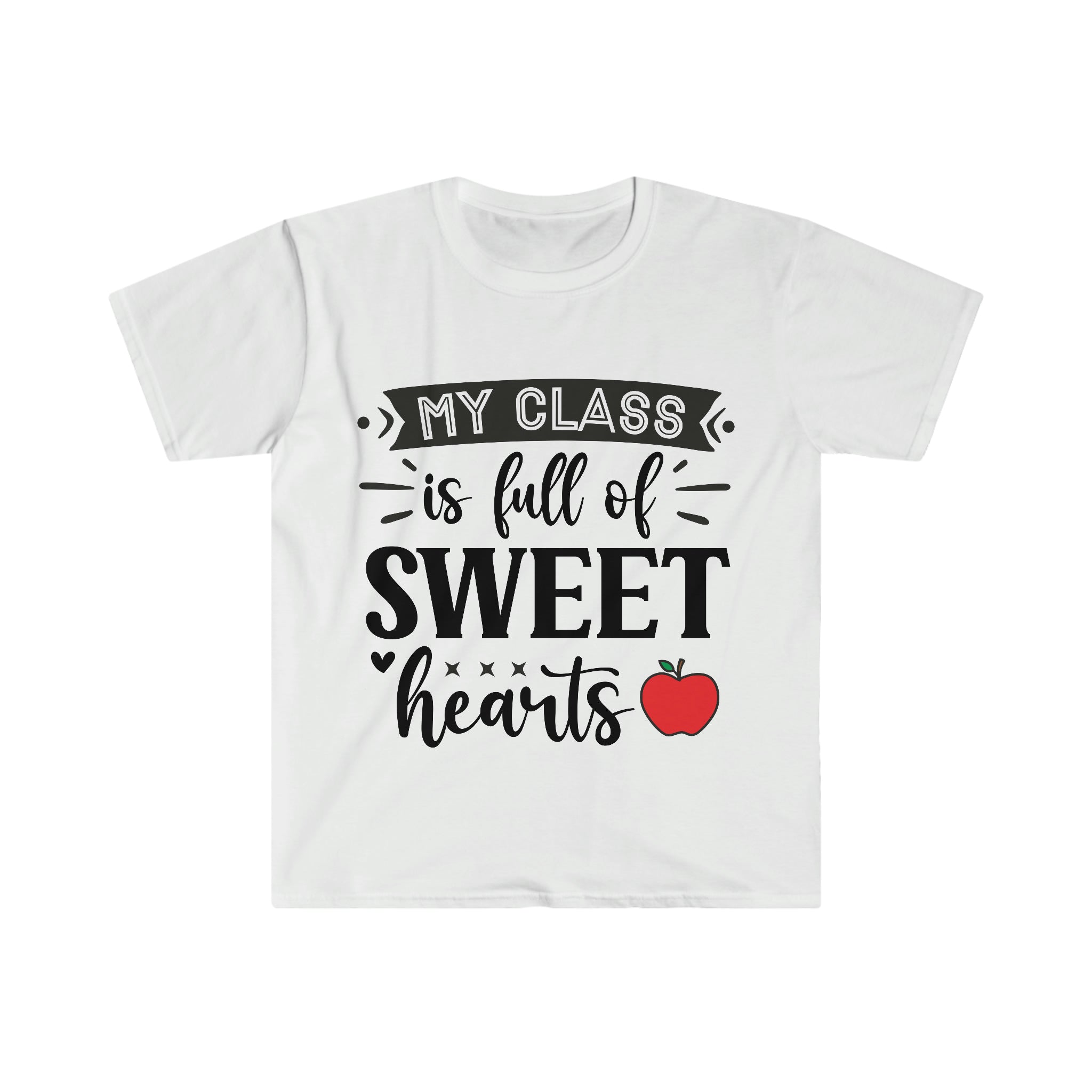 My Class is Full of Sweethearts T-Shirt