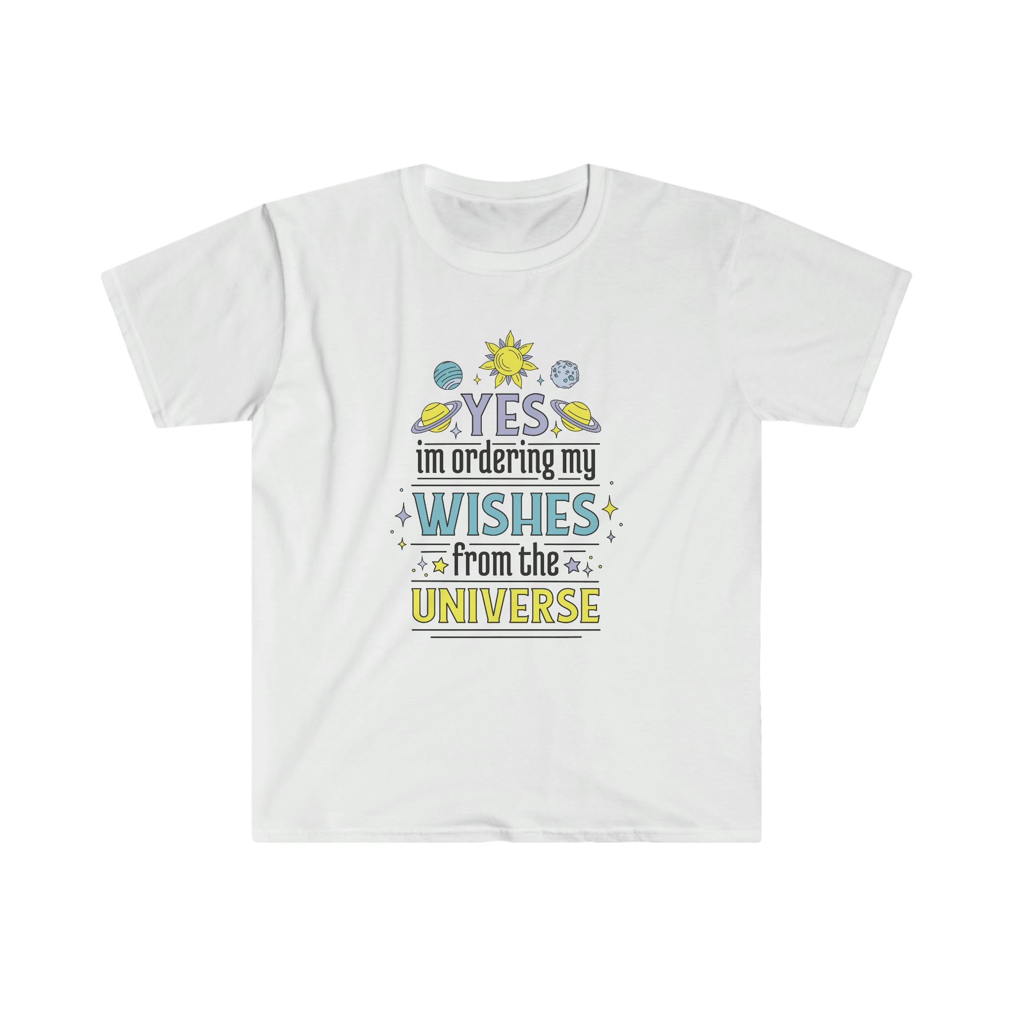 Ordering Whishes from the Universe T-Shirt