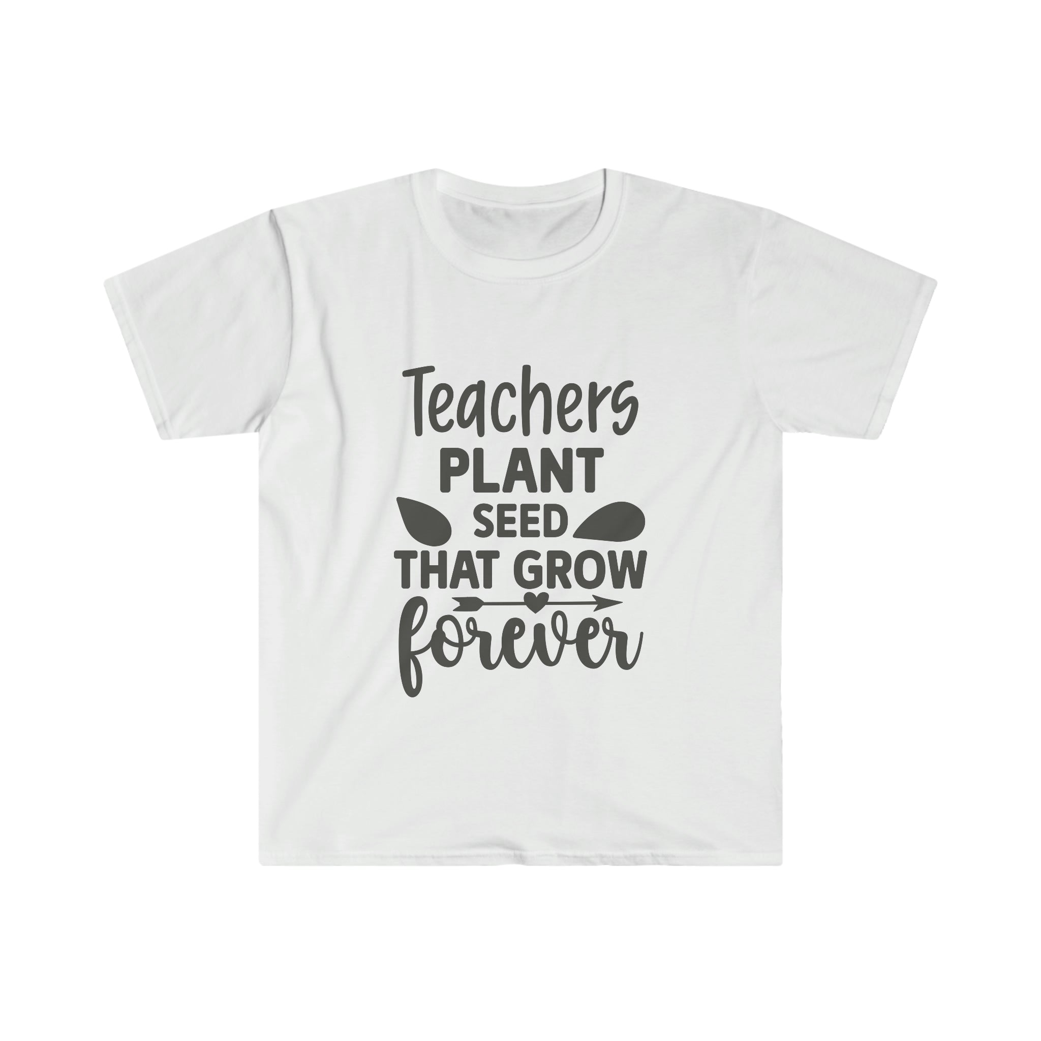 A Teacher Plant Seeds T-Shirt featuring a message that highlights the powerful impact of teachers, as they plant seeds that grow forever.