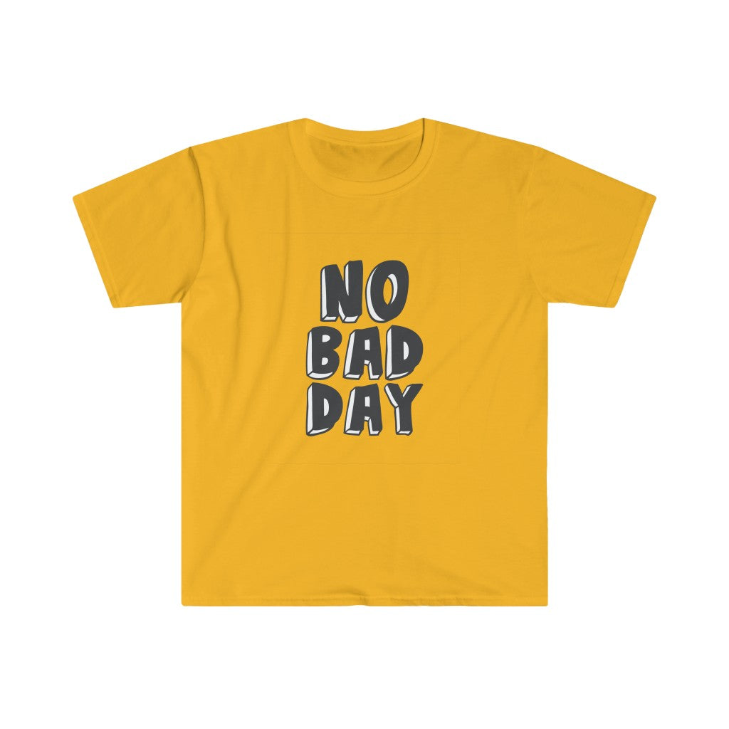 An optimistic No Bad Day T-Shirt made of a cotton blend is the product.