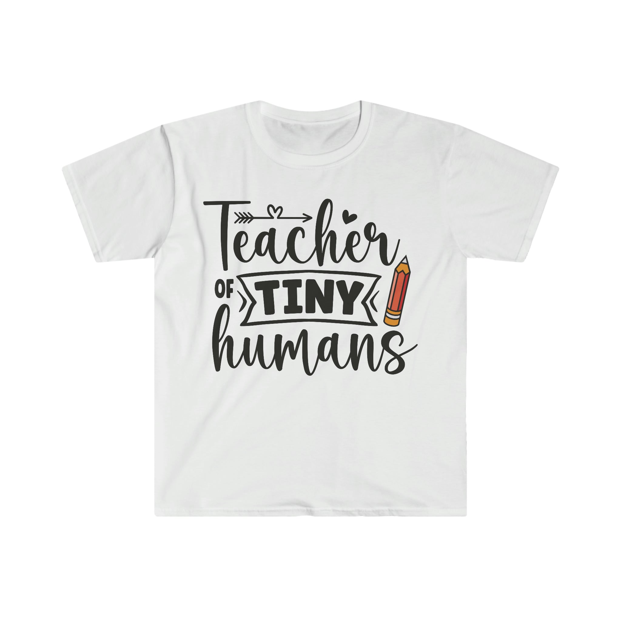 A Teacher of Tiny Humans T-Shirt.